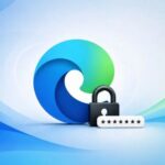 هشدار: پسوردهایتان را در مرورگر Edge ذخیره نکنید